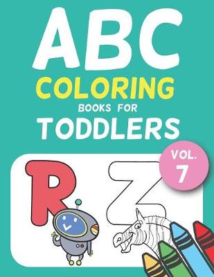 Book cover for ABC Coloring Books for Toddlers Vol.7