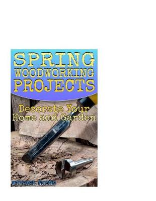 Book cover for Spring Woodworking Projects