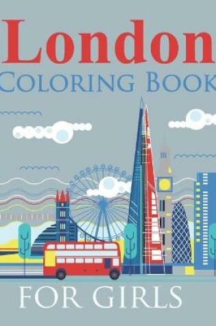 Cover of London Coloring Book For Girls