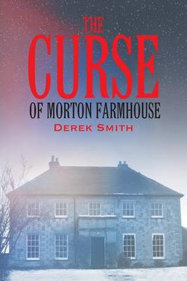 Book cover for The Curse of Morton Farmhouse