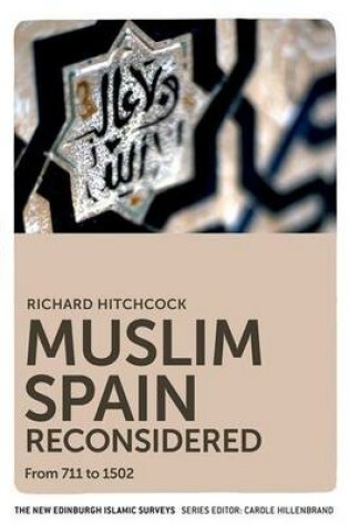 Cover of Muslim Spain Reconsidered: From 711 to 1502