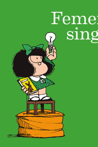 Cover of Femenino Singular / Mafalda: Feminine singular