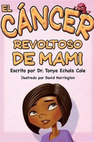 Cover of El Cáncer Malo de Mamá
