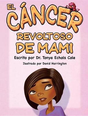 Book cover for El Cáncer Malo de Mamá
