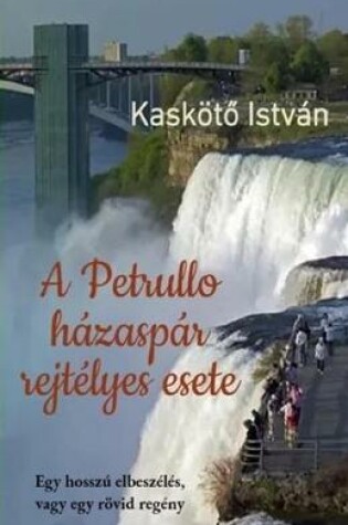 Cover of A Petrullo Hazaspar Rejtelyes Esete