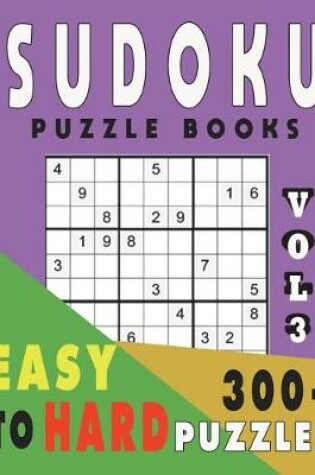 Cover of Sudoku Puzzle Books Easy To Hard 300+ Puzzles Vol3