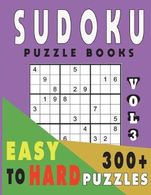 Cover of Sudoku Puzzle Books Easy To Hard 300+ Puzzles Vol3