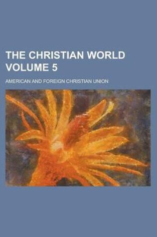 Cover of The Christian World Volume 5