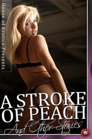 Cover of A Stroke of Peach and Other Stories