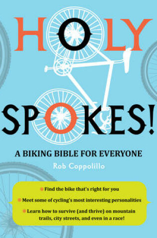 Cover of Holy Spokes!: A Biking Bible for Everyone