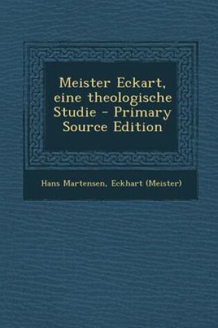 Cover of Meister Eckart, Eine Theologische Studie - Primary Source Edition