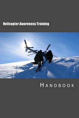 Book cover for Helicopter Awareness Training Handbook