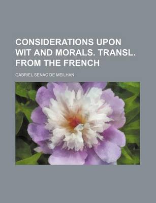 Book cover for Considerations Upon Wit and Morals. Transl. from the French