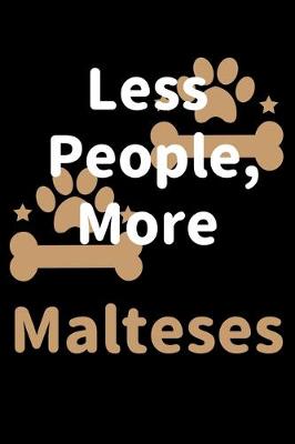 Book cover for Less People, More Malteses
