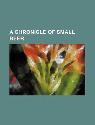 Book cover for A Chronicle of Small Beer