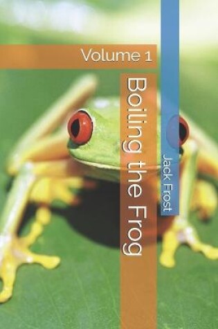 Cover of Boiling the Frog