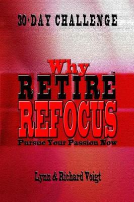 Book cover for Why Retire - Refocus