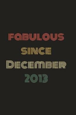 Cover of Fabulous Since December 2013