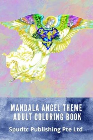 Cover of Mandala Angel Theme Adult Coloring Book