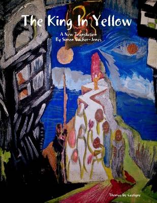 Book cover for The King In Yellow : A New Translation