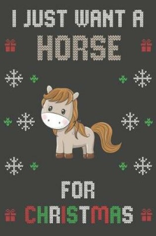 Cover of I Just Want A Horse For Christmas