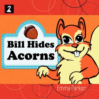 Book cover for Bill Hides Acorns