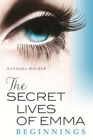 Cover of The Secret Lives of Emma: Beginnings