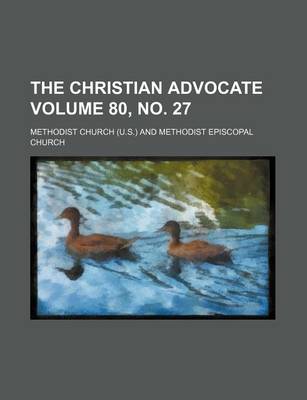 Book cover for The Christian Advocate Volume 80, No. 27