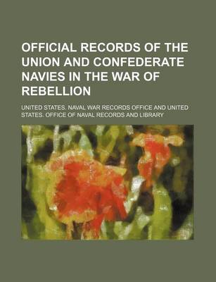 Book cover for Official Records of the Union and Confederate Navies in the War of Rebellion