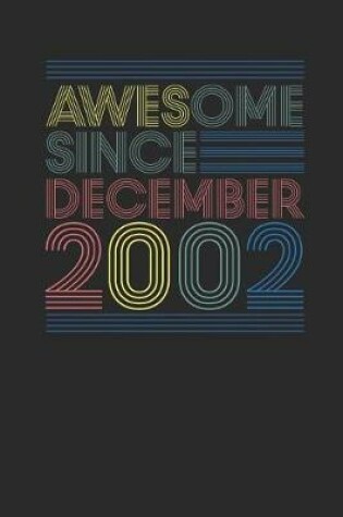 Cover of Awesome Since December 2002