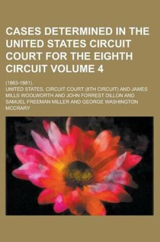 Cover of Cases Determined in the United States Circuit Court for the Eighth Circuit; (1863-1881). Volume 4