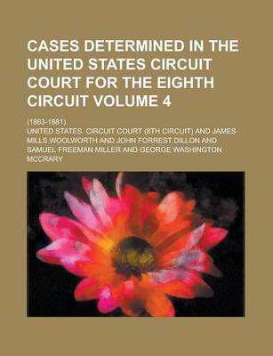 Book cover for Cases Determined in the United States Circuit Court for the Eighth Circuit; (1863-1881). Volume 4