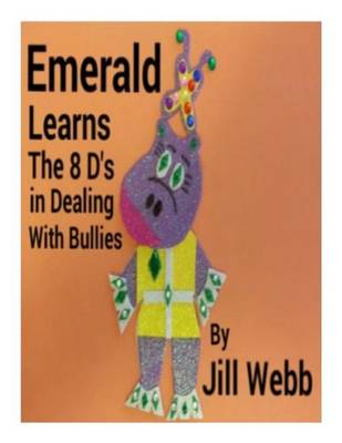 Book cover for Emerald Learns the 8 D's in Dealing With Bullies