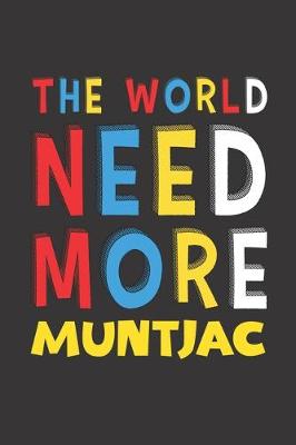 Book cover for The World Need More Muntjac