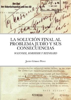 Book cover for La Solucion Final Al Problema Judio Y Sus Consecuencias