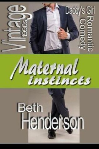 Cover of Maternal Instincts