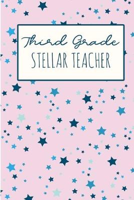 Book cover for Third Grade Stellar Teacher