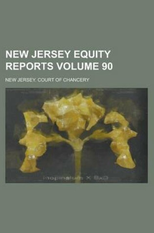 Cover of New Jersey Equity Reports Volume 90