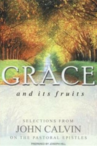 Cover of Grace and Its Fruits