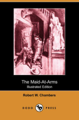 Cover of The Maid-At-Arms(Dodo Press)