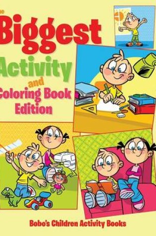 Cover of The Biggest Activity and Coloring Book Edition