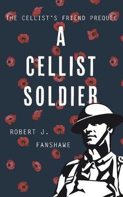 Cover of A Cellist Soldier