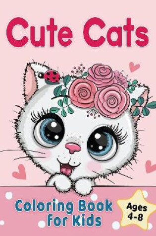 Cover of Cute Cats Coloring Book for Kids Ages 4-8