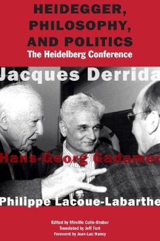Cover of Heidegger, Philosophy, and Politics