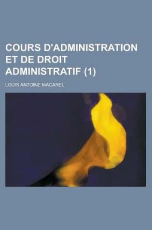 Cover of Cours D'Administration Et de Droit Administratif (1)