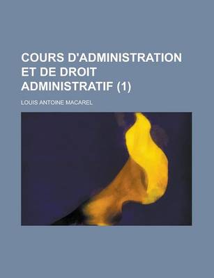 Book cover for Cours D'Administration Et de Droit Administratif (1)