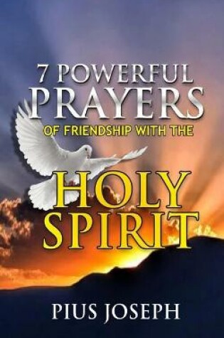 Cover of 7 Powerful Prayers of Friendship with the Holy Spirit