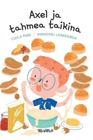 Cover of Axel ja tahmea taikina