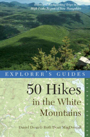 Cover of Explorer's Guide 50 Hikes in the White Mountains