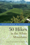 Book cover for Explorer's Guide 50 Hikes in the White Mountains